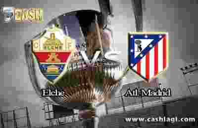 Prediksi Elche vs Atletico Madrid